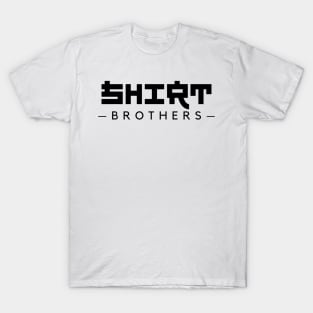 Shirt Brothers! T-Shirt